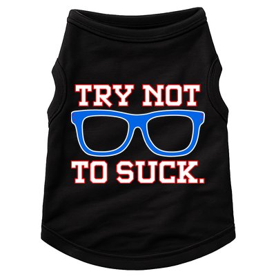 Try Not To Suck Chicago! Baseball Glasses Doggie Tank
