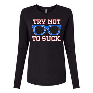 Try Not To Suck Chicago! Baseball Glasses Womens Cotton Relaxed Long Sleeve T-Shirt