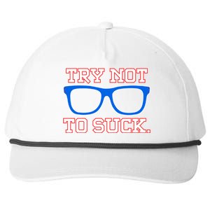 Try Not To Suck Chicago! Baseball Glasses Snapback Five-Panel Rope Hat