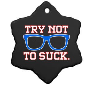 Try Not To Suck Chicago! Baseball Glasses Ceramic Star Ornament