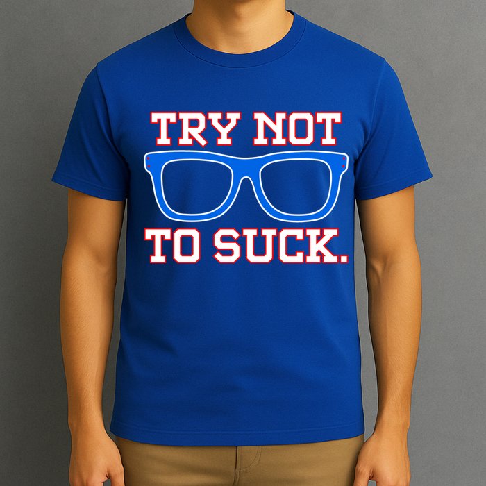 Try Not To Suck Chicago! Baseball Glasses T-Shirt