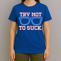 Try Not To Suck Chicago! Baseball Glasses T-Shirt