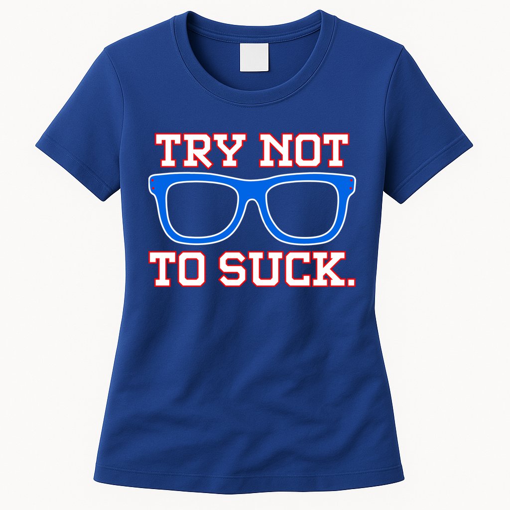 Try Not To Suck Chicago! Baseball Glasses Womens T-Shirt