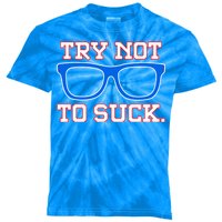 Try Not To Suck Chicago! Baseball Glasses Kids Tie-Dye T-Shirt