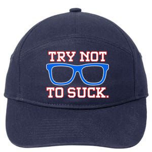 Try Not To Suck Chicago! Baseball Glasses 7-Panel Snapback Hat