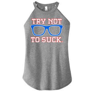 Try Not To Suck Chicago! Baseball Glasses Women's Perfect Tri Rocker Tank