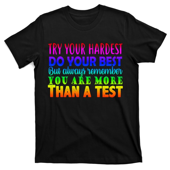 Try Your Hardest On The Test Day T-Shirt