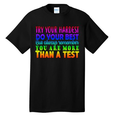 Try Your Hardest On The Test Day Tall T-Shirt