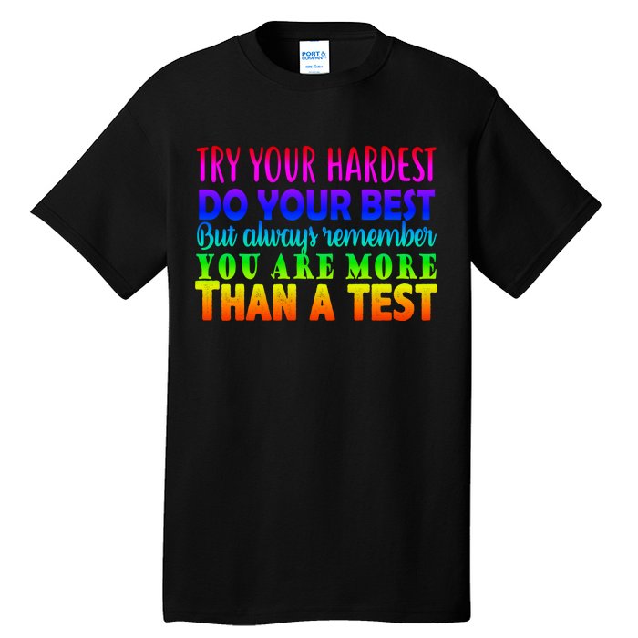 Try Your Hardest On The Test Day Tall T-Shirt