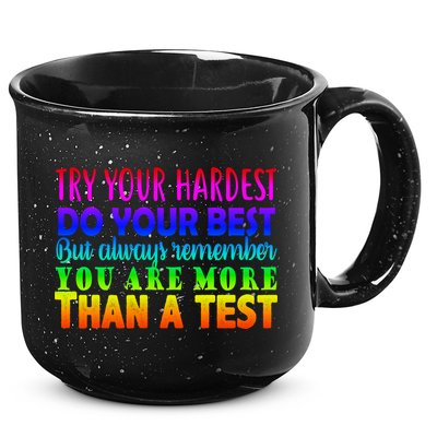 Try Your Hardest On The Test Day 15oz Campfire Ceramic Mug