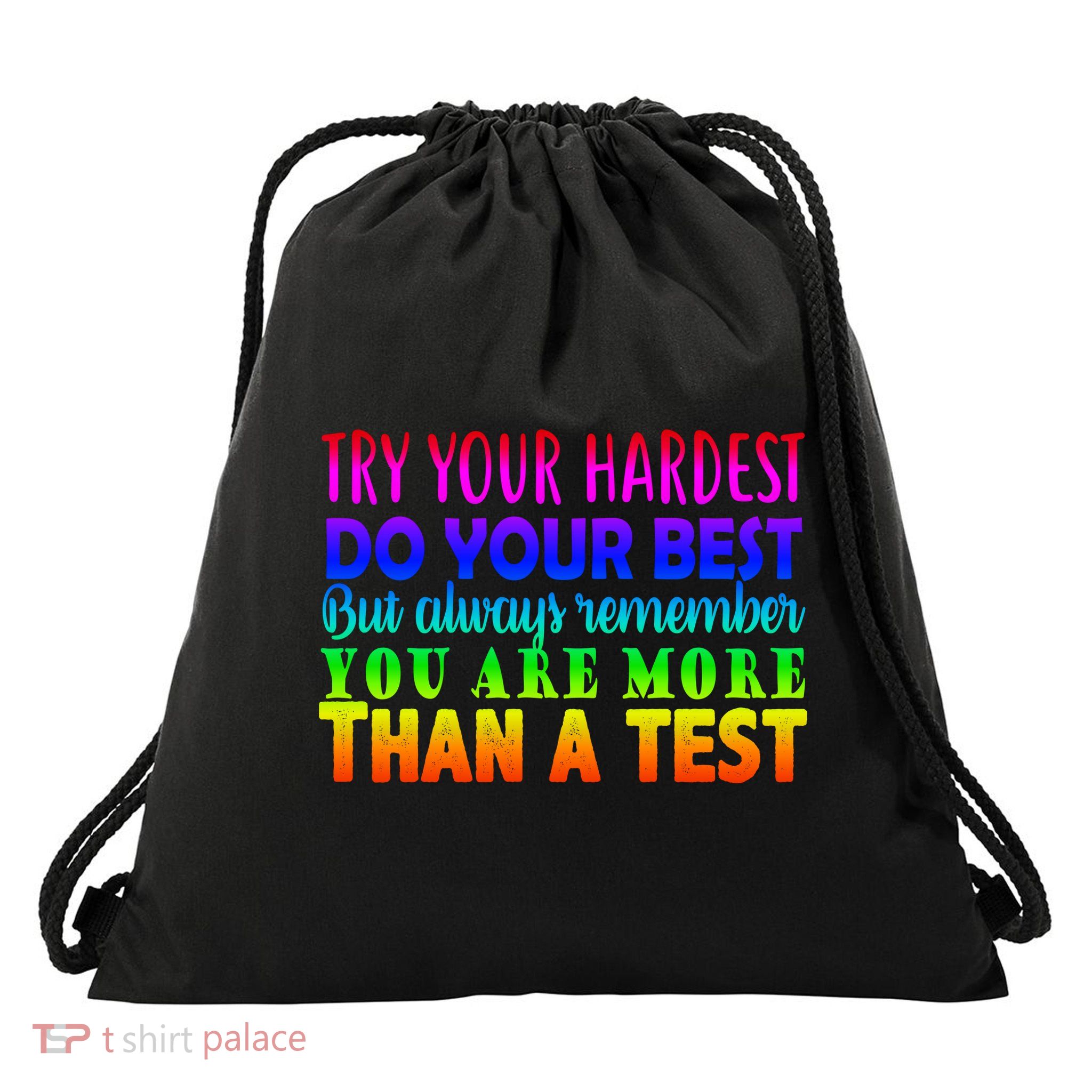 Try Your Hardest On The Test Day Drawstring Bag