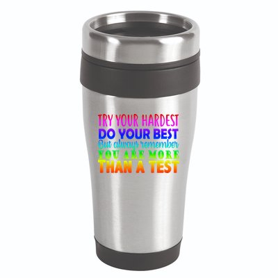 Try Your Hardest On The Test Day 16oz Travel Tumbler