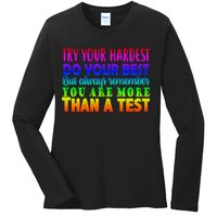 Try Your Hardest On The Test Day Ladies Long Sleeve Shirt