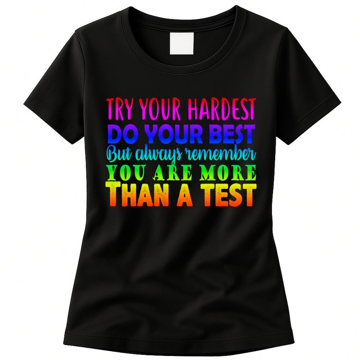 Try Your Hardest On The Test Day Womens T-Shirt