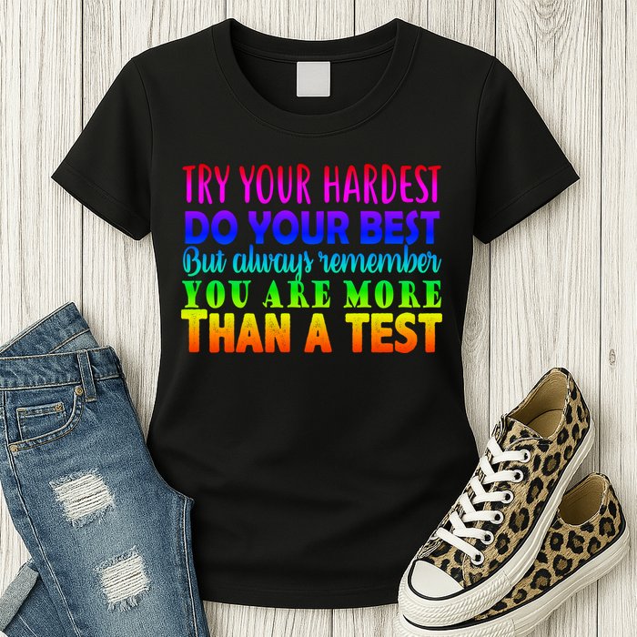 Try Your Hardest On The Test Day Womens T-Shirt