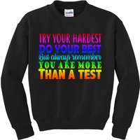 Try Your Hardest On The Test Day Kids Sweatshirt