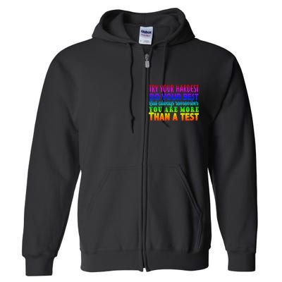 Try Your Hardest On The Test Day Full Zip Hoodie