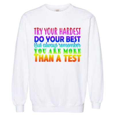 Try Your Hardest On The Test Day Garment-Dyed Sweatshirt