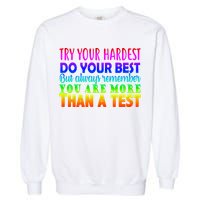 Try Your Hardest On The Test Day Garment-Dyed Sweatshirt