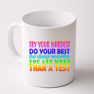 Try Your Hardest On The Test Day Coffee Mug