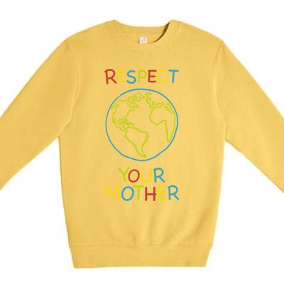 Trendy Respect Your Mother Earth Nature Gift Premium Crewneck Sweatshirt