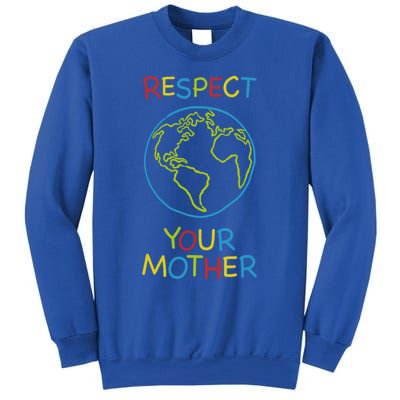 Trendy Respect Your Mother Earth Nature Gift Sweatshirt