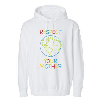 Trendy Respect Your Mother Earth Nature Gift Garment-Dyed Fleece Hoodie