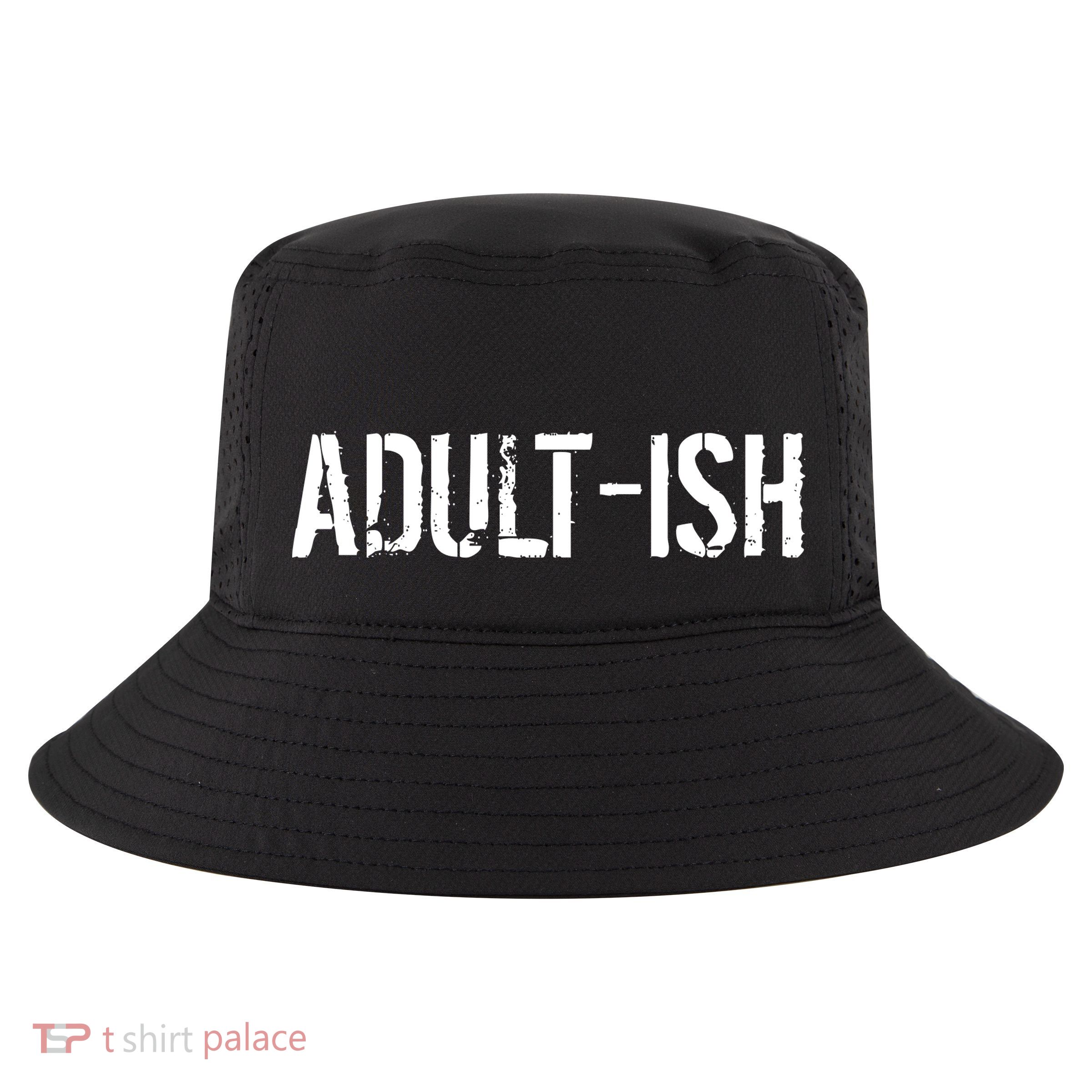 Tryinging To Be An Adult-ISH Cool Comfort Performance Bucket Hat