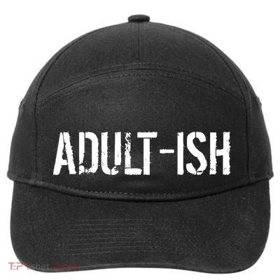 Tryinging To Be An Adult-ISH 7-Panel Snapback Hat