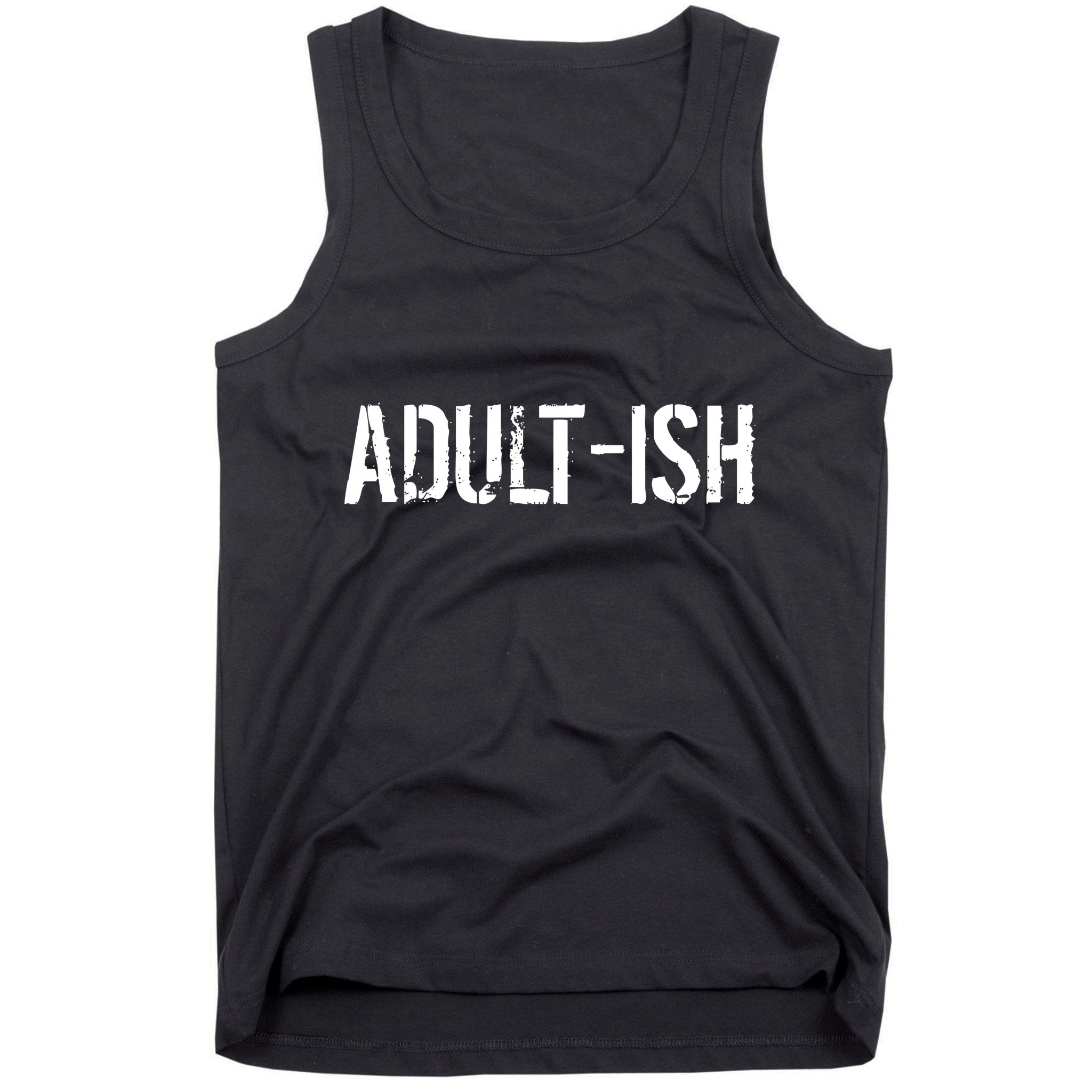 Tryinging To Be An Adult-ISH Tank Top