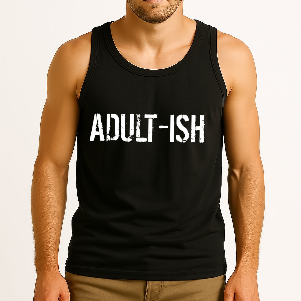 Tryinging To Be An Adult-ISH Tank Top