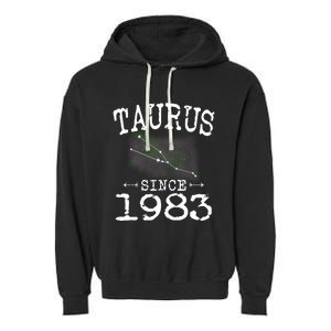 Taurus Since 1983 Taurus Star Sign Astrology 1983 Birthday Funny Gift Garment-Dyed Fleece Hoodie