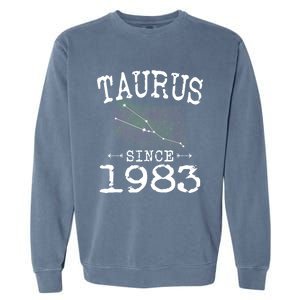 Taurus Since 1983 Taurus Star Sign Astrology 1983 Birthday Funny Gift Garment-Dyed Sweatshirt