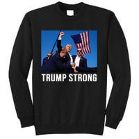 Trump Strong 2024 Tall Sweatshirt