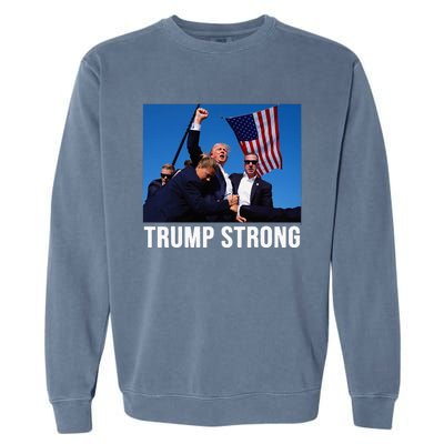 Trump Strong 2024 Garment-Dyed Sweatshirt