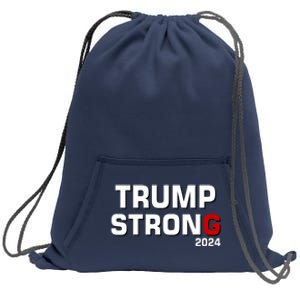 Trump Strong 2024 Sweatshirt Cinch Pack Bag