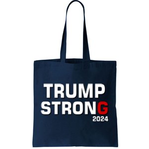 Trump Strong 2024 Tote Bag