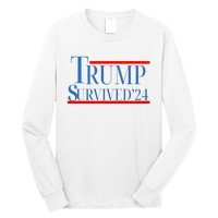 Trump Survived 24 Long Sleeve Shirt