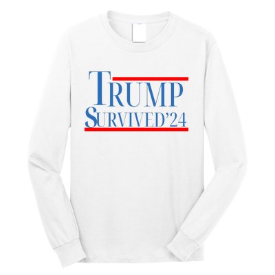 Trump Survived 24 Long Sleeve Shirt