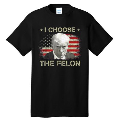 Trump Shirts 2024 I Choose The Felon Convicted Felon Tall T-Shirt