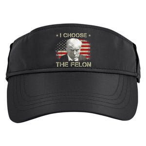 Trump Shirts 2024 I Choose The Felon Convicted Felon Adult Drive Performance Visor