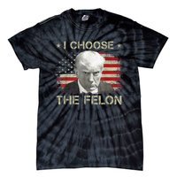 Trump Shirts 2024 I Choose The Felon Convicted Felon Tie-Dye T-Shirt