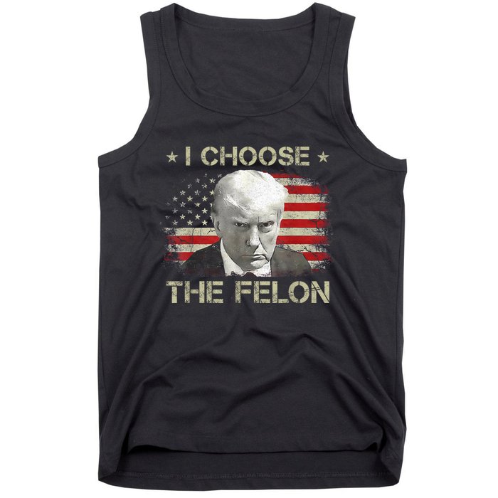 Trump Shirts 2024 I Choose The Felon Convicted Felon Tank Top