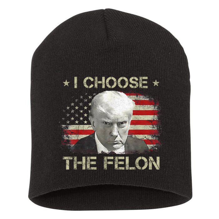 Trump Shirts 2024 I Choose The Felon Convicted Felon Short Acrylic Beanie