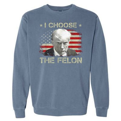 Trump Shirts 2024 I Choose The Felon Convicted Felon Garment-Dyed Sweatshirt