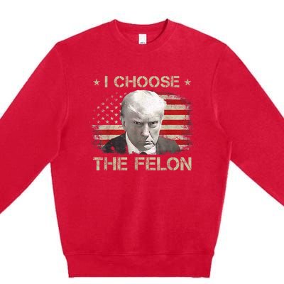 Trump Shirts 2024 I Choose The Felon Convicted Felon Premium Crewneck Sweatshirt