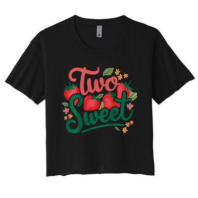 Two Sweet 2nd Birthday Strawberry Theme 2 Year Old Women's Crop Top Tee