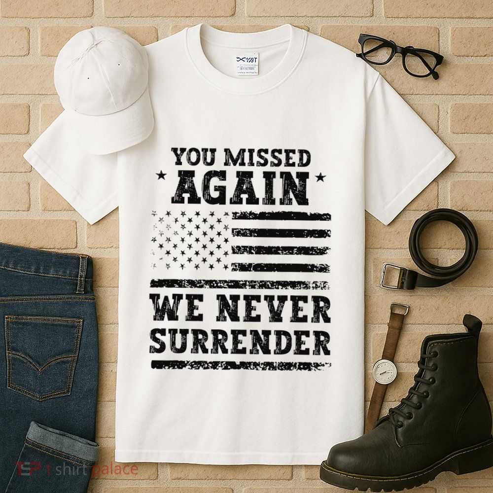 Trump Second Assassination Attempt You Missed Again Tall T-Shirt