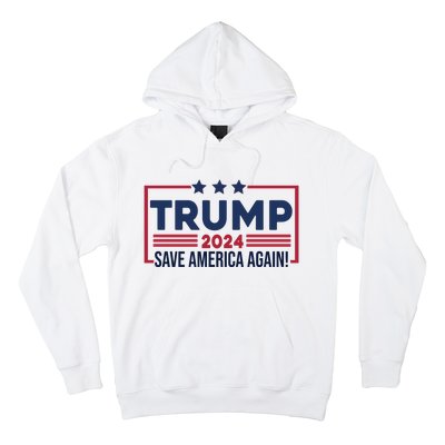 Trump Save America Again 2024 Hoodie