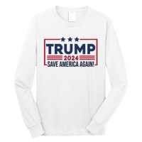 Trump Save America Again 2024 Long Sleeve Shirt